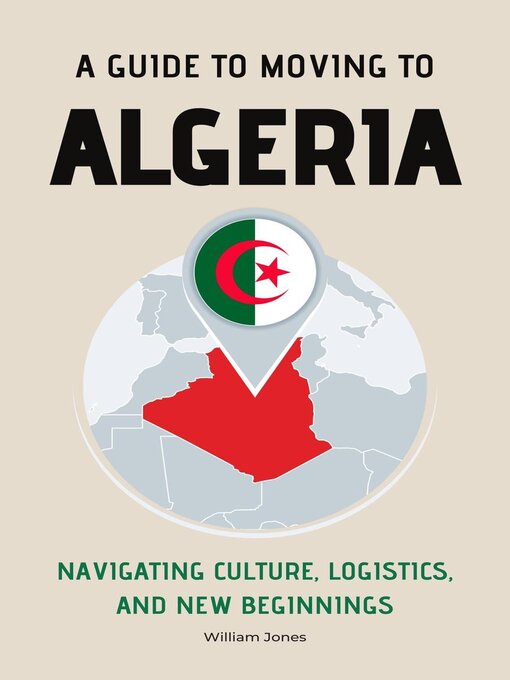 Title details for A Guide to Moving to Algeria by William Jones - Available